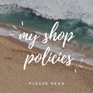 PLEASE READ SHOP POLICIES!